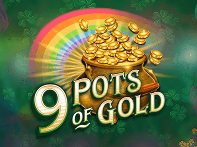 รีวิวเกมสล็อต 9 Pots of Gold ค่าย Micro Gaming