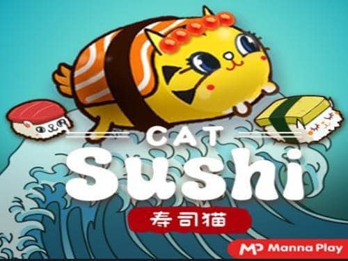 รีวิวสล็อตค่าย MANNAPLAY : SUSHI CAT